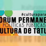 Movimento popular realiza fórum sobre políticas públicas culturais
