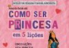 “Como Ser Princesa em Cinco Lições” é apresentado dia 29